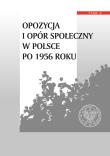 Opozycja i opór społeczny w Polsce po 1956 r T.4. Autor: Tomasz Kozłowski, Olaszek Jan, Grzegorz Wołk. Dadada.pl Okładka książki Opozycja i opór społeczny w Polsce po 1956 r T.4