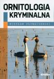 Ornitologia kryminalna. Autor: Pływaczewski Wiesław. Dadada.pl Okładka książki Ornitologia kryminalna