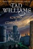 Ostatni król Osten Ard T.1 Korona z czarodrzewu. Autor: Tad Williams. Dadada.pl Okładka książki Ostatni król Osten Ard T.1 Korona z czarodrzewu