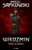 PANI JEZIORA WIEDŹMIN TOM 7 (GRA). Autor: Andrzej Sapkowski. Dadada.pl Okładka książki PANI JEZIORA WIEDŹMIN TOM 7 (GRA)
