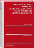 Pełnomocnictwo, prokura, reprezentacja stron.... Autor: Gonet Wojciech. Dadada.pl Okładka książki Pełnomocnictwo, prokura, reprezentacja stron...