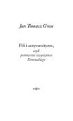 PiS i antysemityzm czyli pośmiertne zwycięstwo Dmowskiego. Autor: Gross Jan Tomasz. Dadada.pl Okładka książki PiS i antysemityzm czyli pośmiertne zwycięstwo Dmowskiego