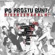 Po prostu bunt: Nieprzemakalni. Autor:   Praca zbiorowa. Dadada.pl Okładka książki Po prostu bunt: Nieprzemakalni
