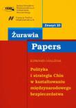 Polityka i strategia Chin w kształtowaniu międzynarodowego bezpieczeństwa 10. Autor: Haliżak Edward. Dadada.pl Okładka książki Polityka i strategia Chin w kształtowaniu międzynarodowego bezpieczeństwa 10