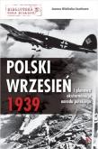 Polski wrzesień 1939. Autor: Joanna Wieliczka-Szarkowa. Dadada.pl Okładka książki Polski wrzesień 1939