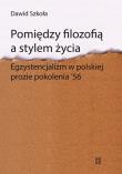 Pomiędzy filozofią a stylem życia. Autor: Szkoła Dawid. Dadada.pl Okładka książki Pomiędzy filozofią a stylem życia