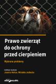 Okładka książki Prawo zwierząt do ochrony przed cierpieniem