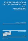 Procedury oświatowe z wzorami dokum.Tom 1 w.2. Autor: Marciniak Lidia. Dadada.pl Okładka książki Procedury oświatowe z wzorami dokum.Tom 1 w.2