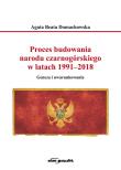 Proces budowania narodu czarnogórskiego w latach 1991-2018. Autor: Domachowska Agata Beata. Dadada.pl Okładka książki Proces budowania narodu czarnogórskiego w latach 1991-2018