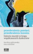 Przeobrażenia pamięci, przeobrażenia kanonu. Autor: Golinowska Karolina, Schreiber Ewa. Dadada.pl Okładka książki Przeobrażenia pamięci, przeobrażenia kanonu