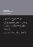 Przestępczość ubezpieczeniowa. Autor: Kordela Dominika, Pauch Dariusz. Dadada.pl Okładka książki Przestępczość ubezpieczeniowa