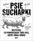 Psie sucharki. Wszystko, co powiedziałby twój pies, gdyby umiał mówić. Autor: Maria Apoleika. Dadada.pl Okładka książki Psie sucharki. Wszystko, co powiedziałby twój pies, gdyby umiał mówić