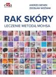 Rak skóry Leczenie metodą Mohsa. Autor: Bieniek Andrzej, Woźniak Zdzisław. Dadada.pl Okładka książki Rak skóry Leczenie metodą Mohsa