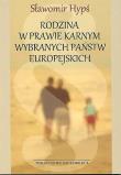 Rodzina w prawie karnym wybranych państw europejskich. Autor: Hypś Sławomir. Dadada.pl Okładka książki Rodzina w prawie karnym wybranych państw europejskich