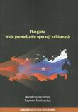 Rosyjska wizja prowadzenie operacji militarnych. Wydawca: Akademia Sztuki Wojennej. Dadada.pl Opakowanie Rosyjska wizja prowadzenie operacji militarnych