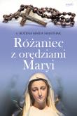 RÓŻANIEC Z ORĘDZIAMI MARYI. Autor: s.Bożena Maria Hanusiak. Dadada.pl Okładka książki RÓŻANIEC Z ORĘDZIAMI MARYI