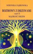 Rozmowy z drzewami cz.II Mądrość drzew. Autor: Dąbrowska Weronika. Dadada.pl Okładka książki Rozmowy z drzewami cz.II Mądrość drzew