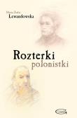 Rozterki polonistki. Autor: Lewandowska Maria Zofia. Dadada.pl Okładka książki Rozterki polonistki