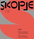 Skopje Miasto architektura i sztuka solidarności. Wydawca: Międzynarodowe Centrum Kultury Kraków. Dadada.pl Opakowanie Skopje Miasto architektura i sztuka solidarności