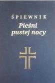 Śpiewnik Pieśni pustej nocy. Autor: praca zbiorowa. Dadada.pl Okładka książki Śpiewnik Pieśni pustej nocy