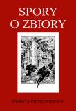 Spory o zbiory. Autor: Pietrzkiewicz Dorota. Dadada.pl Okładka książki Spory o zbiory