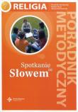 Spotkanie ze Słowem Religia 7 Poradnik metodyczny + CD. Autor: Danuta Jackowiak. Dadada.pl Okładka książki Spotkanie ze Słowem Religia 7 Poradnik metodyczny + CD