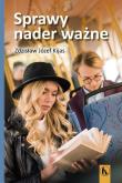 Sprawy nader ważne. Autor: Zdzisław Józef Kijas OFMConv. Dadada.pl Okładka książki Sprawy nader ważne