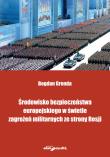 Środowisko bezpieczeństwa europejskiego w świetle zagrożeń militarnych ze strony Rosji. Autor: Grenda Bogdan. Dadada.pl Okładka książki Środowisko bezpieczeństwa europejskiego w świetle zagrożeń militarnych ze strony Rosji