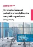 Okładka książki Strategie ekspansji polskich przedsiębiorstw na rynki zagraniczne