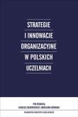 Strategie i innowacje organizacyjne w polskich uczelniach. Autor: pod red. Łukasz Sułkowski, Jarosław Górniak. Dadada.pl Okładka książki Strategie i innowacje organizacyjne w polskich uczelniach
