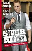 Stuhrmówka. A imię jego czterdzieści i cztery. Autor: Beata Nowicka, Maciej Stuhr. Dadada.pl Okładka książki Stuhrmówka. A imię jego czterdzieści i cztery