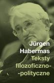 TEKSTY FILOZOFICZNO-POLITYCZNE. Autor: JURGEN HEBERMAS. Dadada.pl Okładka książki TEKSTY FILOZOFICZNO-POLITYCZNE