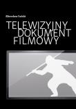 Okładka książki Telewizyjny dokument filmowy