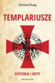 Templariusze Historia i mity. Autor: Haag Michael. Dadada.pl Okładka książki Templariusze Historia i mity