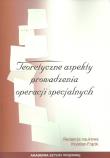 Teoretyczne aspekty prowadzenia operacji specjalnych. Wydawca: Akademia Sztuki Wojennej. Dadada.pl Opakowanie Teoretyczne aspekty prowadzenia operacji specjalnych