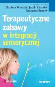 Terapeutyczne zabawy w integracji sensorycznej. Autor: Elżbieta Wieczór, Jacek Szmalec, Grzegorz Brzuzy. Dadada.pl Okładka książki Terapeutyczne zabawy w integracji sensorycznej
