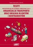Testy kwalifikacja AU.31 Organizacja transportu.... Autor: Dorota Szymczyńska, Artur Gołębiowski (ilustr.). Dadada.pl Okładka książki Testy kwalifikacja AU.31 Organizacja transportu...