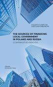 Okładka książki The Sources of Financing Local Government in Poland and Russia. Comparative Analysis