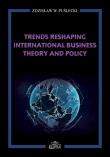 Trends Reshaping International Business Theory and Policy. Autor: Zdzisław W. Puślecki. Dadada.pl Okładka książki Trends Reshaping International Business Theory and Policy