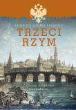 TRZECI RZYM Z DZIEJÓW ROSYJSKIEGO NACJONALIZMU. Autor: Andrusiewicz Andrzej. Dadada.pl Okładka książki TRZECI RZYM Z DZIEJÓW ROSYJSKIEGO NACJONALIZMU