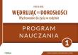 Wędrując ku dorosłości 1 Wychowanie do życia w rodzinie Program nauczania. Autor: Teresa Król. Dadada.pl Okładka książki Wędrując ku dorosłości 1 Wychowanie do życia w rodzinie Program nauczania