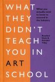 What They Didn't Teach You in Art. School. Wydawca: Ilex Publications LLC. Dadada.pl Opakowanie What They Didn't Teach You in Art. School