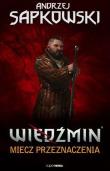 Wiedźmin. Tom 2. Miecz przeznaczenia (wer. gra). Autor: Andrzej Sapkowski. Dadada.pl Okładka książki Wiedźmin. Tom 2. Miecz przeznaczenia (wer. gra)
