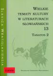 Opakowanie Wielkie tematy kultury w literaturach słowiańskich 13 Tanatos 2