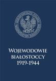 Okładka książki Wojewodowie białostoccy 1919-1944