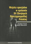 Wojska specjalne w systemie Sił Zbrojnych Rzeczypospolitej Polskiej. Autor: Frącik Krystyna, Mędrzycki Jakub. Dadada.pl Okładka książki Wojska specjalne w systemie Sił Zbrojnych Rzeczypospolitej Polskiej