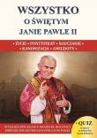 Wszystko o świętym Janie Pawle II XXS. Autor: Borek Wacław Stefan. Dadada.pl Okładka książki Wszystko o świętym Janie Pawle II XXS
