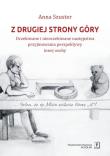 Z drugiej strony góry. Autor: Anna Szuster (red.). Dadada.pl Okładka książki Z drugiej strony góry