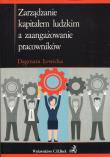 Zarządzanie kapitałem ludzkim a zaangażowanie pracowników. Autor: Lewicka Dagmara. Dadada.pl Okładka książki Zarządzanie kapitałem ludzkim a zaangażowanie pracowników