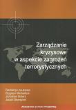 Zarządzanie kryzysowe w aspekcie zagrożeń terrorystycznych. Wydawca: Akademia Sztuki Wojennej. Dadada.pl Opakowanie Zarządzanie kryzysowe w aspekcie zagrożeń terrorystycznych